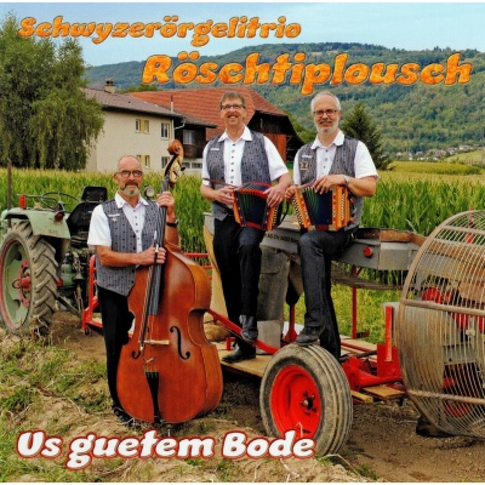 CD Us guetem Bode - Schwyzerörgelitrio Röschtiplousch CD Us guetem Bode - Schwyzerörgelitrio Röschtiplousch
