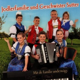 CD Mit de Familie underwägs - Jodlerfamilie und Geschwister Sutter