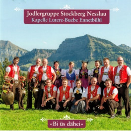 CD Bi üs dähei - Jodlergruppe Stockberg Nesslau