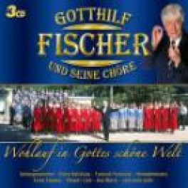 CD Wohlauf in Gottes schöne Welt - Gotthilf Fischer Chöre 3CD