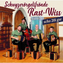 CD scho 20i gse - Schwyzerörgerlifrönde Rast-Wiss