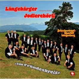 CD Im Fründeskreis - Jodelchörli Längebärger