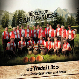 CD z'fredni Lüt - Jodelklub Säntisgruess