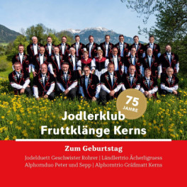 CD Zum Geburtstag 75 Jahre - Jodlerklub Fruttklänge Kerns