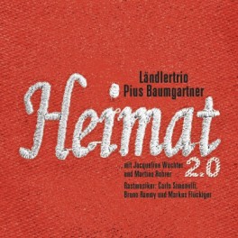 CD Heimat 2.0 - Ländlertrio Pius Baumgartner