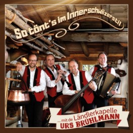 CD So tönt's im Innerschwiizerstil - LK Urs Brühlmann