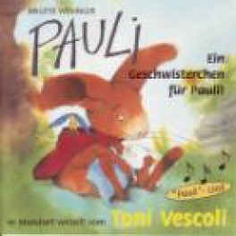 CD Pauli ein Geschwisterchen - Hörbuch von Toni Vescoli