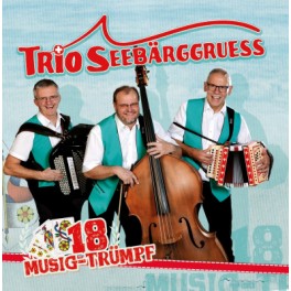 CD Trio Seebärggruess - 18 Musig-Trümpf