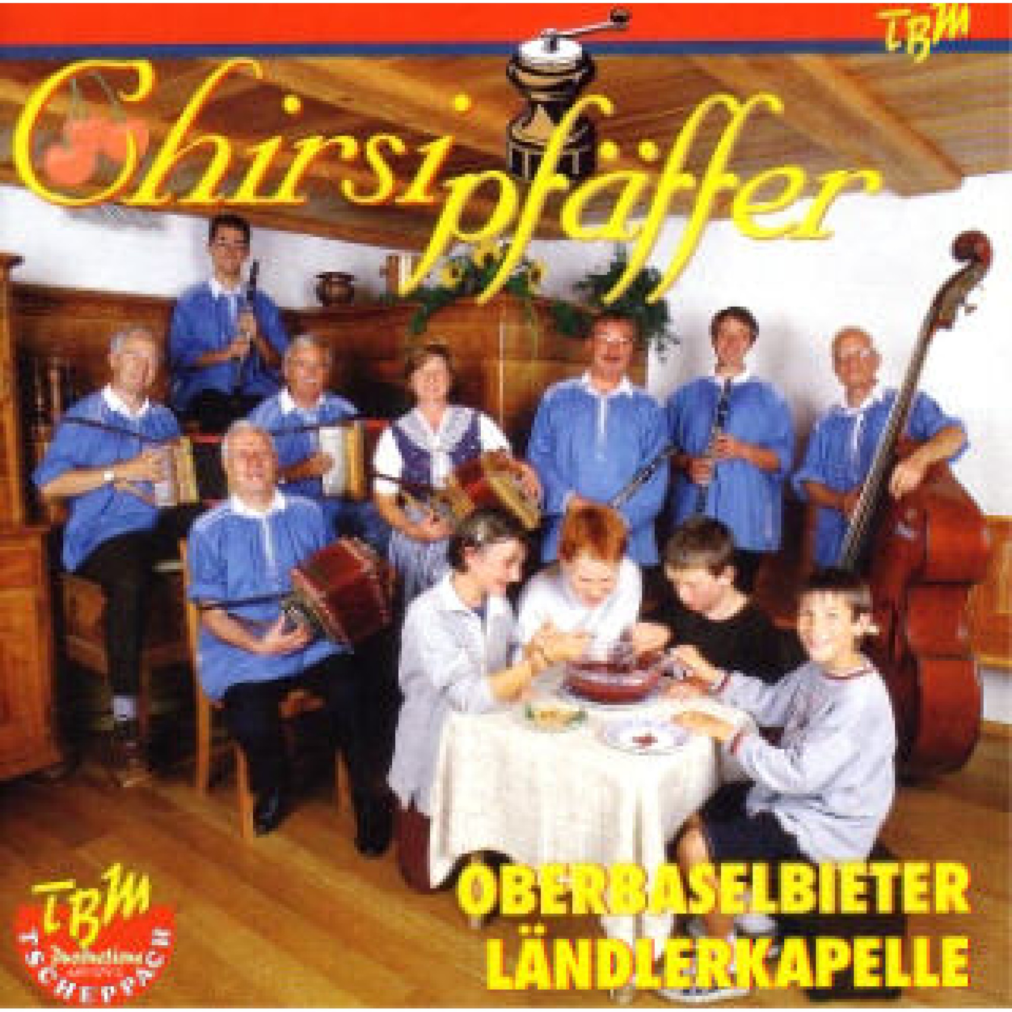 Occ. CD Chirsipfäffer, Oberbaselbieter Ländlerkapelle Occ. CD Chirsipfäffer, Oberbaselbieter Ländlerkapelle