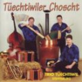 CD Tüechtiwiler Choscht Trio Tüechtiwil, Steffisburg