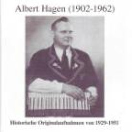 CD Albert Hagen (1902-1962) Historische Originalaufnahmen von 1
