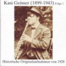 CD Historische Aufnahmen - Kasi Geisser (1899-1943) Folge 1