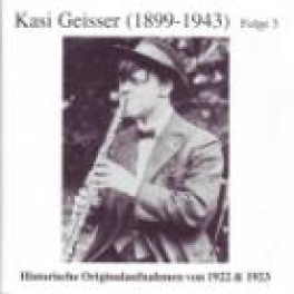 CD Historische Aufnahmen - Kasi Geisser (1899-1943) Folge 3