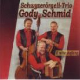 CD e nöie Aafang - Schwyzerörgeli Trio Gody Schmid