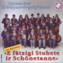 CD E fätzigi Stubete ir Schönetanne - Lyssacher Schwyzerörgelifründe