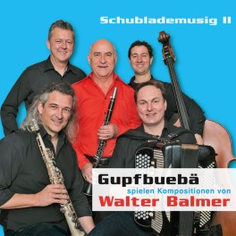CD Schublademusig II - Gupfbuebä mit Walter Balmer