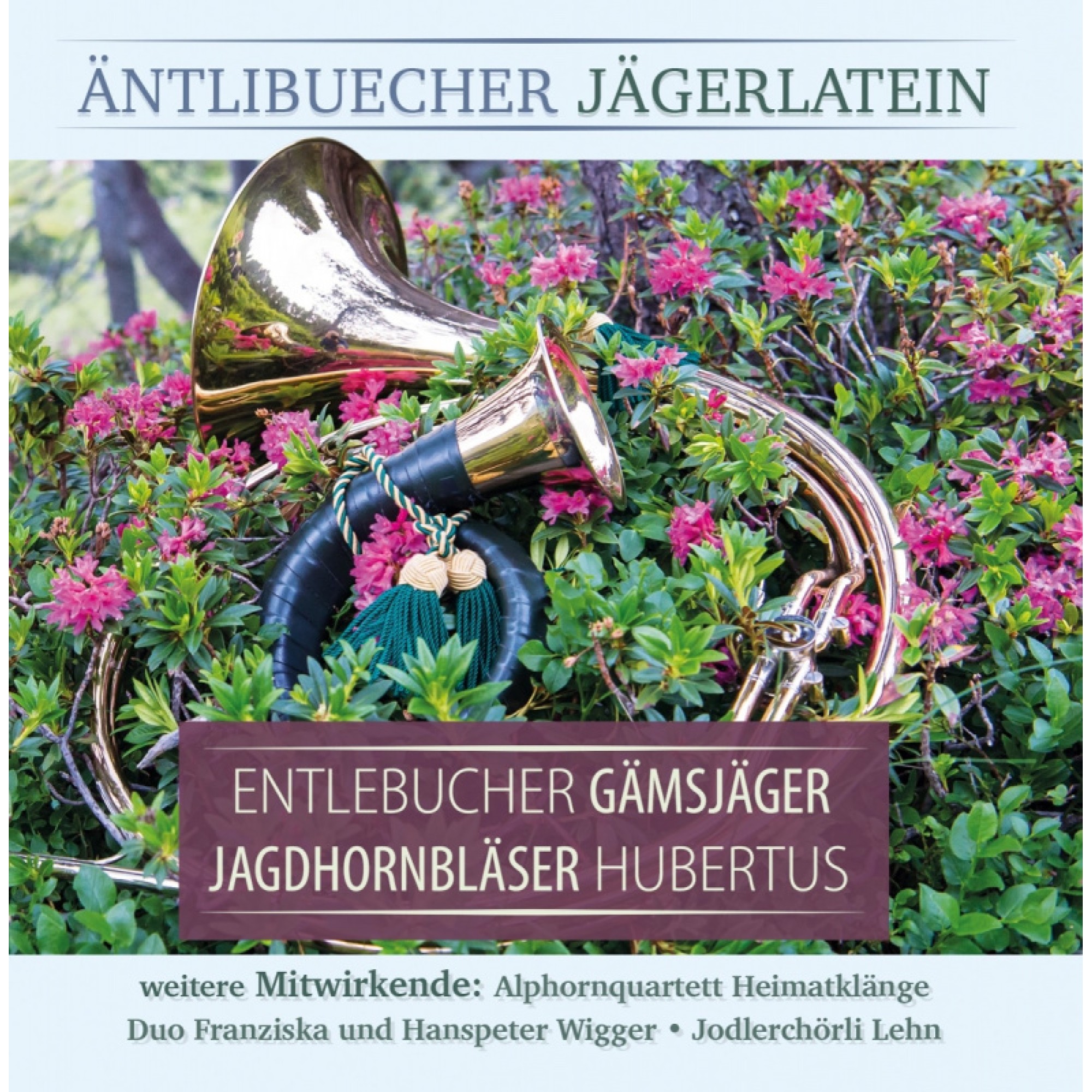 CD Entlebucher Gämsjäger / Jagdhornbläser Hubertus - Äntlibuecher Jägerlatein CD Entlebucher Gämsjäger / Jagdhornbläser Hubertus - Äntlibuecher Jägerlatein