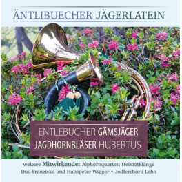 CD Entlebucher Gämsjäger / Jagdhornbläser Hubertus - Äntlibuecher Jägerlatein