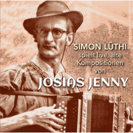 CD Simon Lüthi - spielt live, alte Kompositionen von Josias Jenni