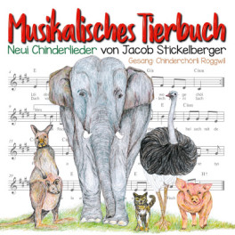 CD Chinderchörli Roggwil / Jacob Stickelberger - Musikalisches Tierbuch