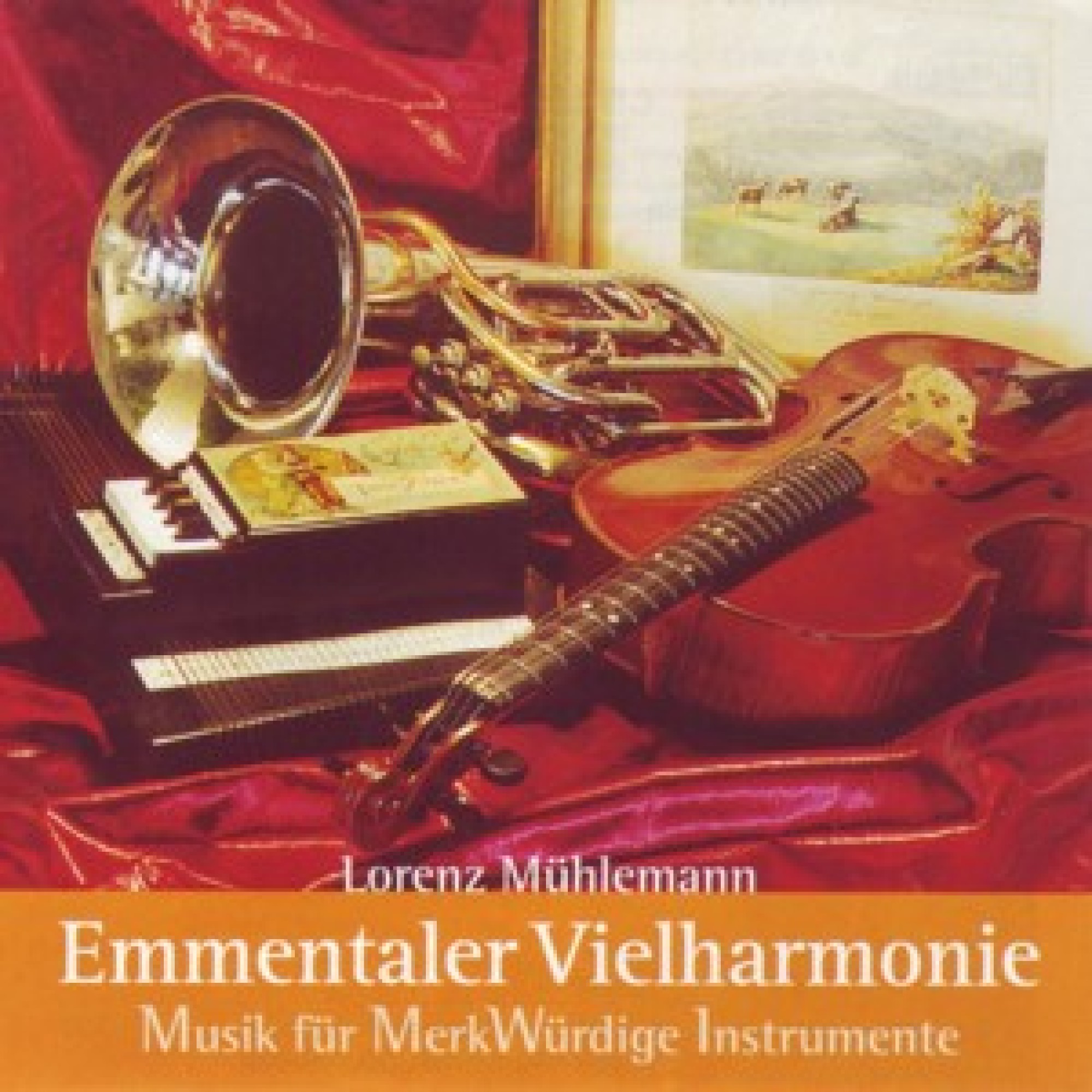 CD Emmentaler Vielharmonie - Lorenz Mühlemann CD Emmentaler Vielharmonie - Lorenz Mühlemann