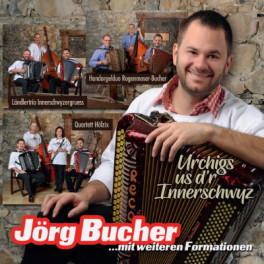 CD Urchigs us d'r Innerschwyz - Jörg Bucher