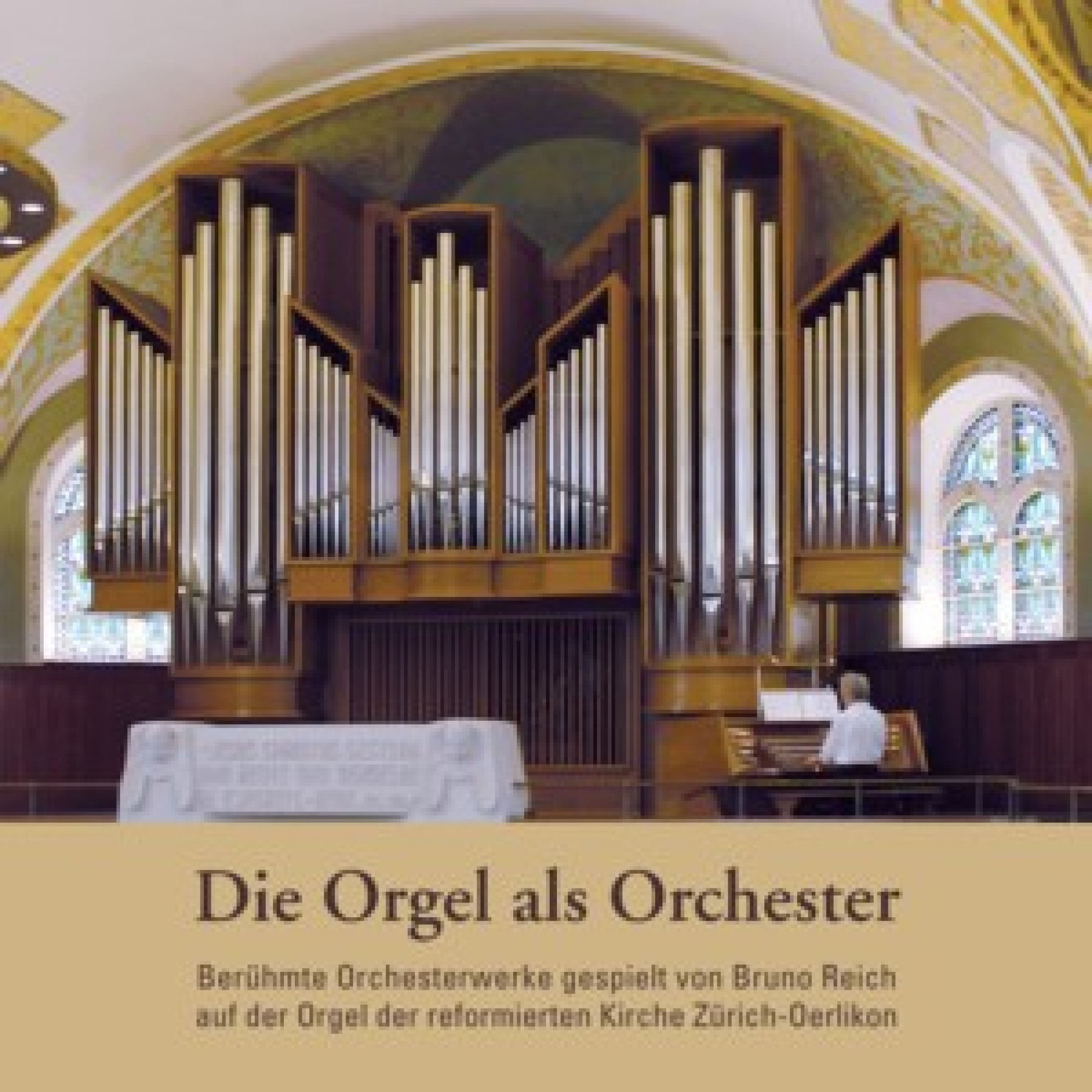 CD Die Orgel als Orchester - Bruno Reich CD Die Orgel als Orchester - Bruno Reich