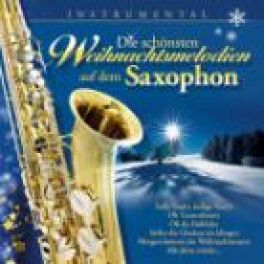 CD Die schönsten Weihnachtsmelodien - Saxophon
