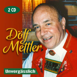CD Dölf Mettler - Unvergässlich Doppel-CD