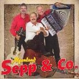 CD Vergiss deine alten Freunde nicht - Alpenland Sepp & Co.