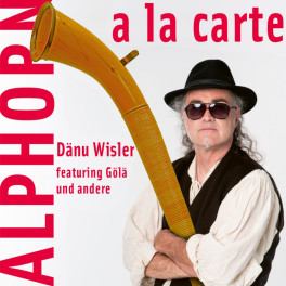 CD Alphorn a la Carte  - Dänu Wisler