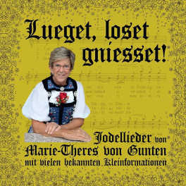 CD Lueget, loset, gniesset! - Marie-Theres von Gunten