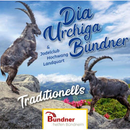 CD Traditionells - Dia urchiga Bündner & Jodelclub Hochwang Landquart