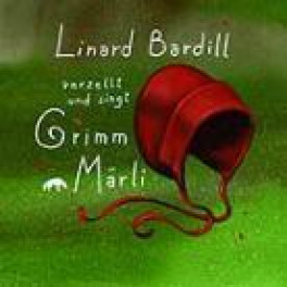 CD Ds Rotkäppli - Grimm Märli - Linard Bardill