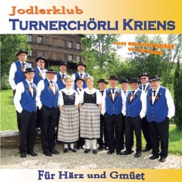 CD für Härz und Gmüet - Jodlerklub Turnerchörli Kriens