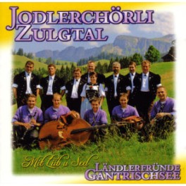 CD Mit Liib u Seel - Jodlerchörli Zulgtal