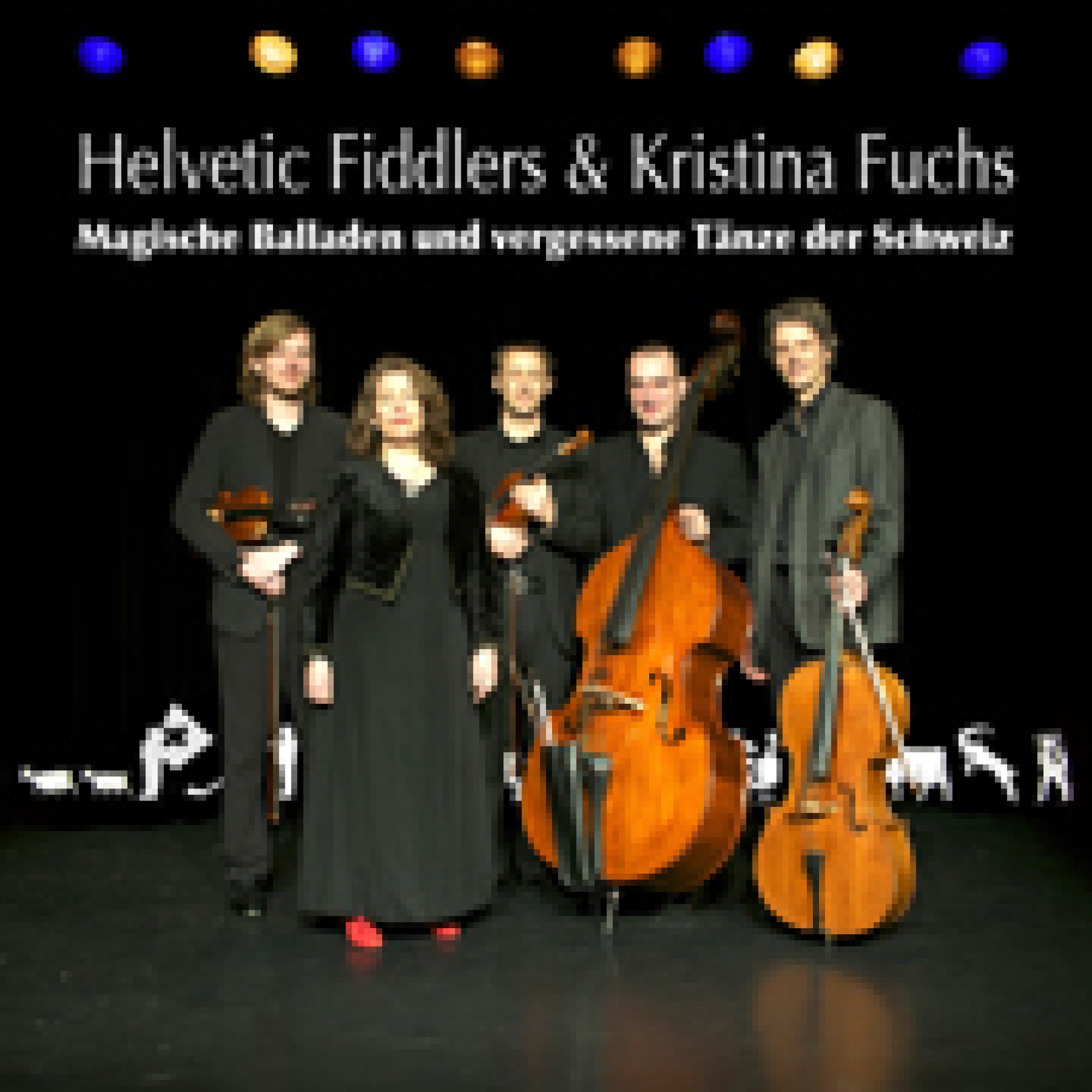 CD Magische Balladen & Vergessene Tänze - Helvetic Fiddlers CD Magische Balladen & Vergessene Tänze - Helvetic Fiddlers