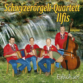 Occ. CD Eifach so! - Schwyzerörgeli-Quartett Ilfis Langnau