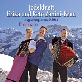 CD Freud dra ha - Jodelduett Erika und Reto Zanini-Brun