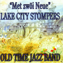 CD Met zwöi Neue - Lake City Stompers