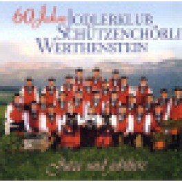 CD jutze und jubiliere - Jodlerklub Schützenchörli Werthenstein