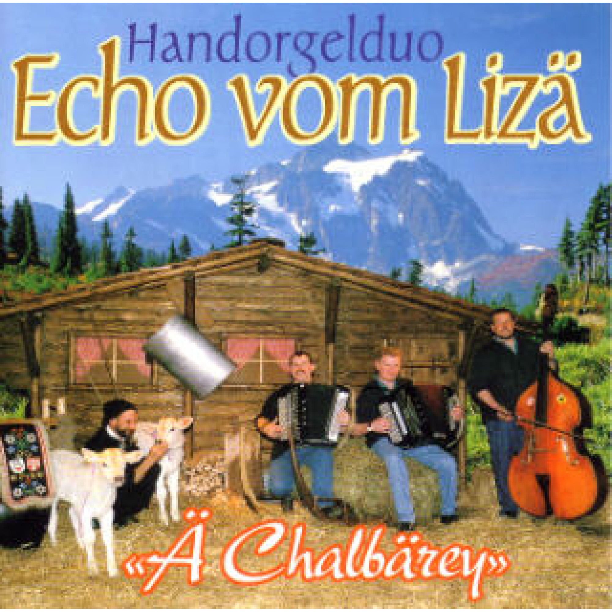 CD Ä Chalbärey - HD Echo vom Lizä CD Ä Chalbärey - HD Echo vom Lizä