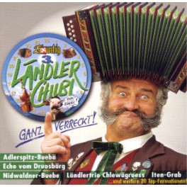CD Ganz verreckt! Ländlerchilbi Vol. 3 - diverse