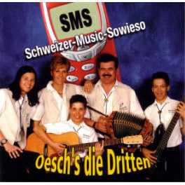 CD-Kopie: SMS Schweizer-Music-Sowieso - Oesch's die Dritten