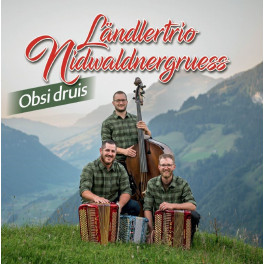 CD Ländlertrio Nidwaldnergruess - Obsi druis