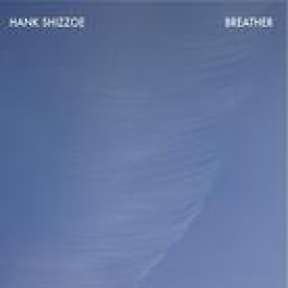 CD Breather - Hank Shizzoe