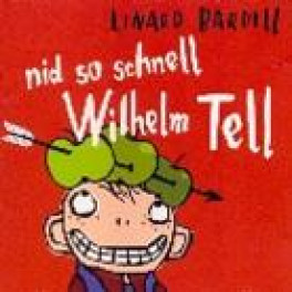 CD Nid so schnell Wilhelm Tell - Linard Bardill