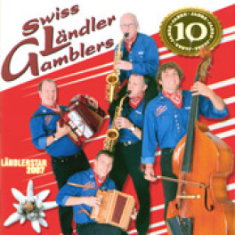 CD 10 Jahre - Swiss Ländler Gamblers