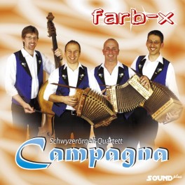 CD farb-x - Schwyzerörgeli-Quartett Campagna