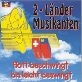 CD flott beschwingt bis leicht beswingt - 2-Länder Musikanten